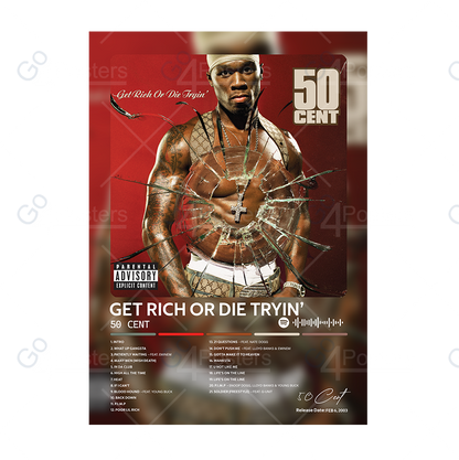 50 Cent - Get Rich or Die Tryin’ Album Poster