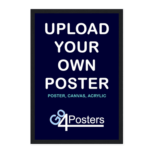 CUSTOM 'UPLOAD YOUR OWN' POSTER - Go4Posters