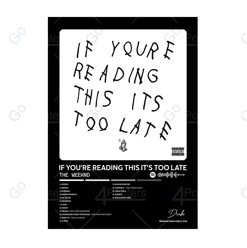 Drake - IF YOU'RE READING THIS IT'S TOO LATE Album Poster