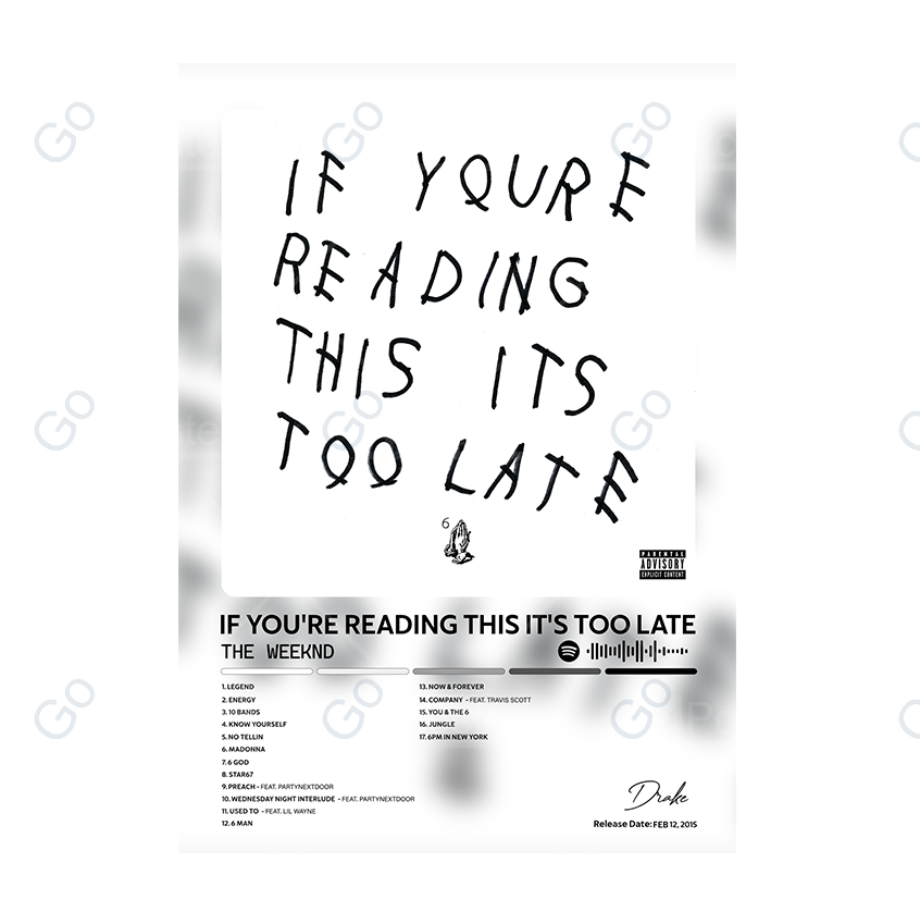 Drake - IF YOU'RE READING THIS IT'S TOO LATE Album Poster