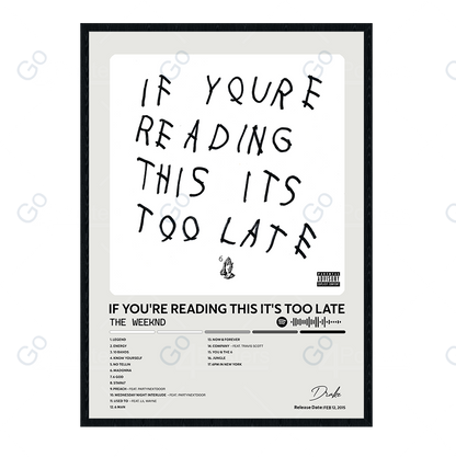 Drake - IF YOU'RE READING THIS IT'S TOO LATE Album Poster